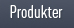 Produkter